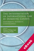 Cover of The Interpretation of International Law by Domestic Courts: Uniformity, Diversity, Convergence (eBook)