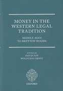Cover of Money in the Western Legal Tradition: Middle Ages to Bretton Woods
