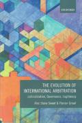 Cover of The Evolution of International Arbitration: Judicialization, Governance, Legitimacy