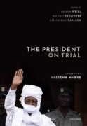 Cover of The President on Trial: Prosecuting Hissene Habre
