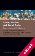 Cover of Crime, Justice, and Social Order: Essays in Honour of A.E. Bottoms (eBook)