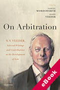 Cover of On Arbitration: V.V. Veeder, Selected Writings and Contributions to the Development of Law (eBook)