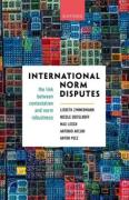 Cover of International Norm Disputes: The Link between Contestation and Norm Robustness