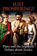 Cover of Just Prospering? Plato and the Sophistic Debate about Justice