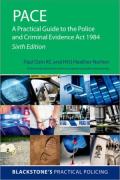Cover of PACE: A Practical Guide to the Police and Criminal Evidence Act 1984