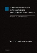 Cover of Arbitration Under International Investment Agreements: A Guide to the Key Issues