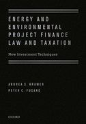 Cover of Energy and Environmental Project Finance Law and Taxation: New Investment Techniques 