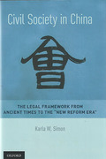 Cover of Civil Society in China: The Legal Framework from Ancient Times to the "New Reform Era"