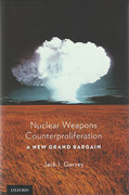 Cover of Nuclear Weapons Counterproliferation: A New Grand Bargain