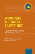 Cover of Work and the Social Safety Net: Labor Activation in Europe and the United States