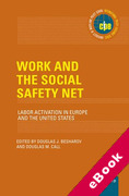 Cover of Work and the Social Safety Net: Labor Activation in Europe and the United States (eBook)