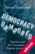 Cover of Democracy Unmoored: Populism and the Corruption of Popular Sovereignty (eBook)