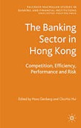 Cover of Banking Sector in Hong Kong: Competition, Efficiency, Perfromance and Risk