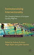 Cover of Institutionalizing Intersectionality: The Changing Nature of European Equality Regimes