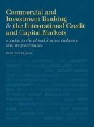 Cover of Commercial and Investment Banking and the International Credit and Capital Markets: A Guide to the Global Finance Industry and Its Governance