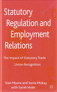 Cover of Statutory Regulation and Employment Relations: The Impact of Statutory Trade Union Recognition