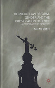 Cover of Homicide Law Reform, Gender and the Provocation Defence: A Comparative Perspective