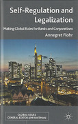 Cover of Self-Regulation and Legalization: Making Global Rules for Banks and Corporations