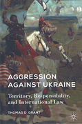 Cover of Aggression Against Ukraine: Territory, Responsbility, and International Law