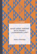 Cover of What Went Wrong with Money Laundering Law?