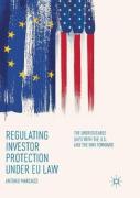 Cover of Regulating Investor Protection Under EU Law: The Unbridgeable Gaps with the U.S. and the Way Forward