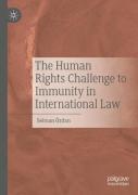 Cover of The Human Rights Challenge to Immunity in International Law