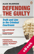 Cover of Defending the Guilty: Truth and Lies in the Criminal Courtroom (eBook)