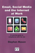 Cover of E-Mail, Social Media and the Internet at Work: A Concise Guide to Compliance with the Law