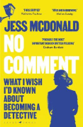 Cover of No Comment: What I Wish I'd Known About Becoming A Detective