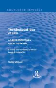 Cover of The Medieval Idea of Law as Represented by Lucas de Penna