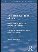 Cover of The Medieval Idea of Law as Represented by Lucas de Penna