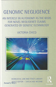 Cover of Genomic Negligence: An Interest in Autonomy as the Basis for Novel Negligence Claims Generated by Genetic Technology