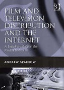 Cover of Film and Television Distribution and the Internet: A Legal Guide for the Media Industry