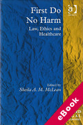 Cover of First Do No Harm: Law, Ethics and Healthcare (eBook)