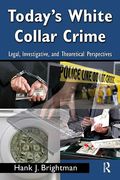 Cover of Today's White Collar Crime: Legal, Investigative and Theoretical Perspectives