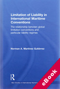 Cover of Limitation of Liability in International Maritime Conventions: The Relationship between Global Limitation Conventions and Particular Liability Regimes (eBook)