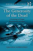 Cover of The Generosity of the Dead: A Sociology of Organ Procurement in France