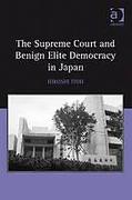Cover of The Supreme Court and Benign Elite Democracy in Japan
