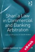 Cover of Shari'a Law in Commercial and Banking Arbitration: Law and Practice in Saudi Arabia (eBook)