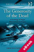 Cover of The Generosity of the Dead: A Sociology of Organ Procurement in France (eBook)
