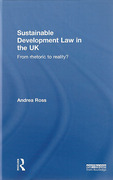 Cover of Sustainable Development Law in the UK: From Rhetoric to Reality?