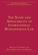 Cover of The Scope and Applicability of International Humanitarian Law
