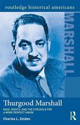 Cover of Thurgood Marshall: Race, Rights, and the Struggle for a More Perfect Union