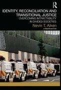 Cover of Identity, Reconciliation and Transitional Justice: Overcoming Intractability