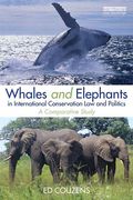 Cover of Whales and Elephants in International Conservation Law and Politics: A Comparative Study