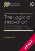 Cover of The Logic of Innovation: Intellectual Property, and What the User Found There (eBook)