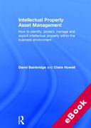 Cover of Intellectual Property Asset Management: How to Identify, Protect, Manage and Exploit Intellectual Property within the Business Environment (eBook)