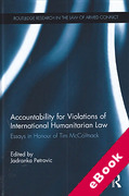 Cover of Accountability for Violations of International Humanitarian Law: Essays in Honour of Tim McCormack (eBook)