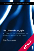 Cover of The Object of Copyright: A Conceptual History of Originals and Copies in Literature, Art and Design (eBook)