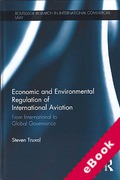 Cover of Economic &#38; Environmental Regulation of International Aviation: from International to Global Governance (eBook)